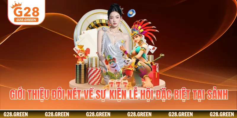 Giới thiệu đôi nét về sự kiện lễ hội đặc biệt tại sảnh