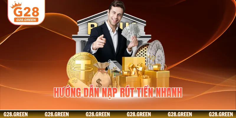 Hướng dẫn nạp rút tiền nhanh
