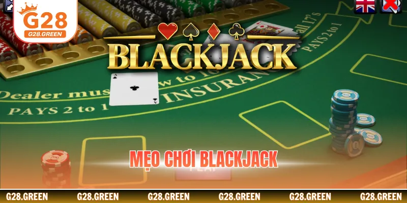Mẹo chơi blackjack