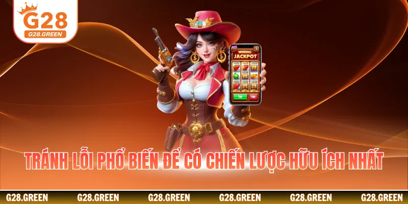 Tránh lỗi phổ biến để có chiến lược hữu ích nhất